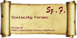 Szeleczky Ferenc névjegykártya